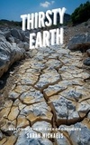  Sarah Michaels - Thirsty Earth: Exploring the Science of Droughts.