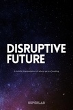  Niklas Madsen et  Jenny Madsen - Disruptive Future - A Holistic Interpretation Of Where We Are Heading.