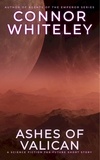  Connor Whiteley - Ashes of Valican: A Science Fiction Far Future Short Story - Way Of The Odyssey Science Fiction Fantasy Stories.