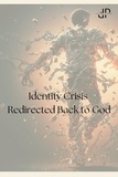 Shardae - Identity Crisis - Redirected back to God - Rediscovering Identity.