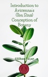  Gülhan Yaşar - Introduction to Avicenna’s (Ibn Sīnā) Conception of Botany.
