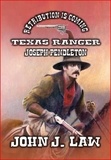  John J. Law - Retribution is Coming - Texas Ranger Joseph Pendleton.