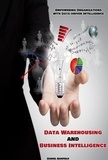  May Reads - Data Warehousing  and  Business Intelligence: Empowering Organizations with Data-driven Intelligence.