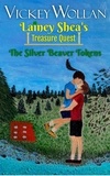  Vickey Wollan - Lainey Shea's Treasure Quest: The Silver Beaver Tokens.