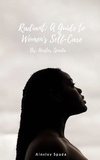  Ainsley Spada - Radiant: A Guide to Women's Self-Care.