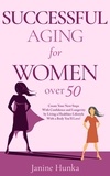  Janine Hunka - Successful Aging for Women Over 50.