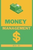  Eli Jr - Money Management.
