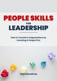  Josh Macalinao - People Skills for Leadership: How to Transform Organizations by Investing in People First.