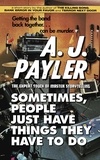  A. J. Payler - Sometimes, People Just Have Things They Have to Do.