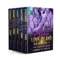  Lindsey R. Loucks - Alien Love Island Season 1: The Complete Series.