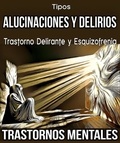  M. Pilar G. Molina - Tipos Alucinaciones y Delirios. Trastorno Delirante y Esquizofrenia. Trastornos Mentales. - Trastornos Mentales, #9.