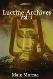  Maie Morrae - Luctine Archives Vol. 1 - Luctine Archives, #1.