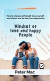  Peter Mac - Mindset of Love and Happy People.