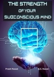  Preeti Rawat - The Strength of Your Subconscious Mind.