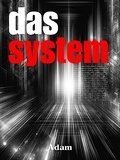  Adam - Das System.