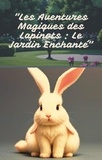  SDZ CH - "Les Aventures Magiques des Lapinots : Le Jardin Enchanté".