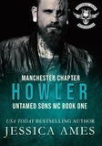  Jessica Ames - Howler - Untamed Sons MC Manchester Chapter, #1.
