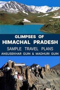  Ansusekhar Guin et  Madhuri Guin - Glimpses of Himachal Pradesh with Sample Itinerary - Pictorial Travelogue, #4.
