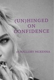  Mallory McKenna - (un)Hinged on Confidence.