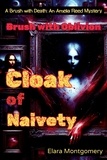  Elara Montgomery - Cloak of Naivety: Brush with Oblivion - Mystery and Thriller, #3.