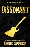  Chris Spence - Rock Happy 2: Dissonant - Rock Happy book series, #2.