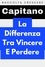  Capitano Edizioni - La Differenza Tra Vincere E Perdere - Raccolta Crescere, #15.