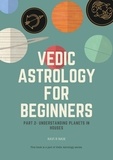  Ravi R Naik - Vedic Astrology for Beginners - Planets in Houses - Series 2, #2.