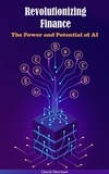  Chuck Sherman - Revolutionizing Finance: The Power and Potential of AI.
