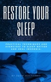  Adam MacFerris - RESTORE YOUR SLEEP  Practical techniques and exercises to sleep better and heal insomnia..