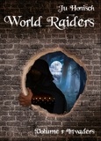  Ju Honisch - World Raiders: Part 1 - Invaders - World Raiders, #1.