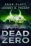  Johnny B. Truant et  Sean Platt - Dead Zero - Dead City.