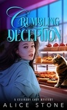  Alice Stone - Crumbling Deception: A Culinary Cozy Mystery.
