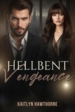 Kaitlyn Hawthorne - Hellbent Vengeance.