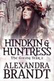  Alexandra Brandt - Hindkin and Huntress - The Giving Year Cycle, #2.