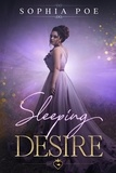  Sophia Poe - Sleeping Desire - Naughty Fairytale Series, #7.