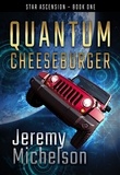  Jeremy Michelson - Quantum Cheeseburger - Star Ascension, #1.