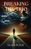  Teadi Peter - Breaking The Trio.