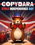  Max Marshall - Capybara Stole Independence Day.