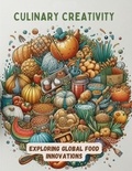  Josefina D. Drew - Culinary Creativity: Exploring Global Food Innovations.