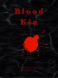  E.G.F - Blood Kin - Shadow series, #1.