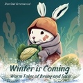  Dan Owl Greenwood - Winter is Coming: Warm Tales of Benny and Sara - Dreamy Adventures: Bedtime Stories Collection.