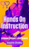  Sapphic Shelley - Hands On Instruction - Lesbian Steamy Love Series, #3.
