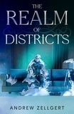  Andrew Zellgert - The Realm of Districts.
