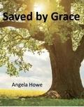  Angela Howe - Saved by Grace.