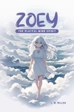  L. M. Miller - Zoey: The Playful Wind Spirit.