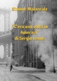  Simone Malacrida - C'era una volta in America di Sergio Leone.