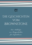  Artici English - Die Geschichten vom Brownstone: Eine Anthologie von Kurzgeschichten für Englischlerner.