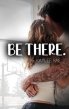  Kaylee Rae - Be There..