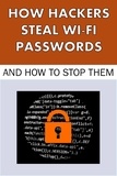  Avery Bunting - How Hackers Steal Wi-Fi Passwords and How to Stop Them - Hacking, #3.