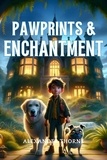  Alexander Thorne - Pawprints &amp; Enchantment.